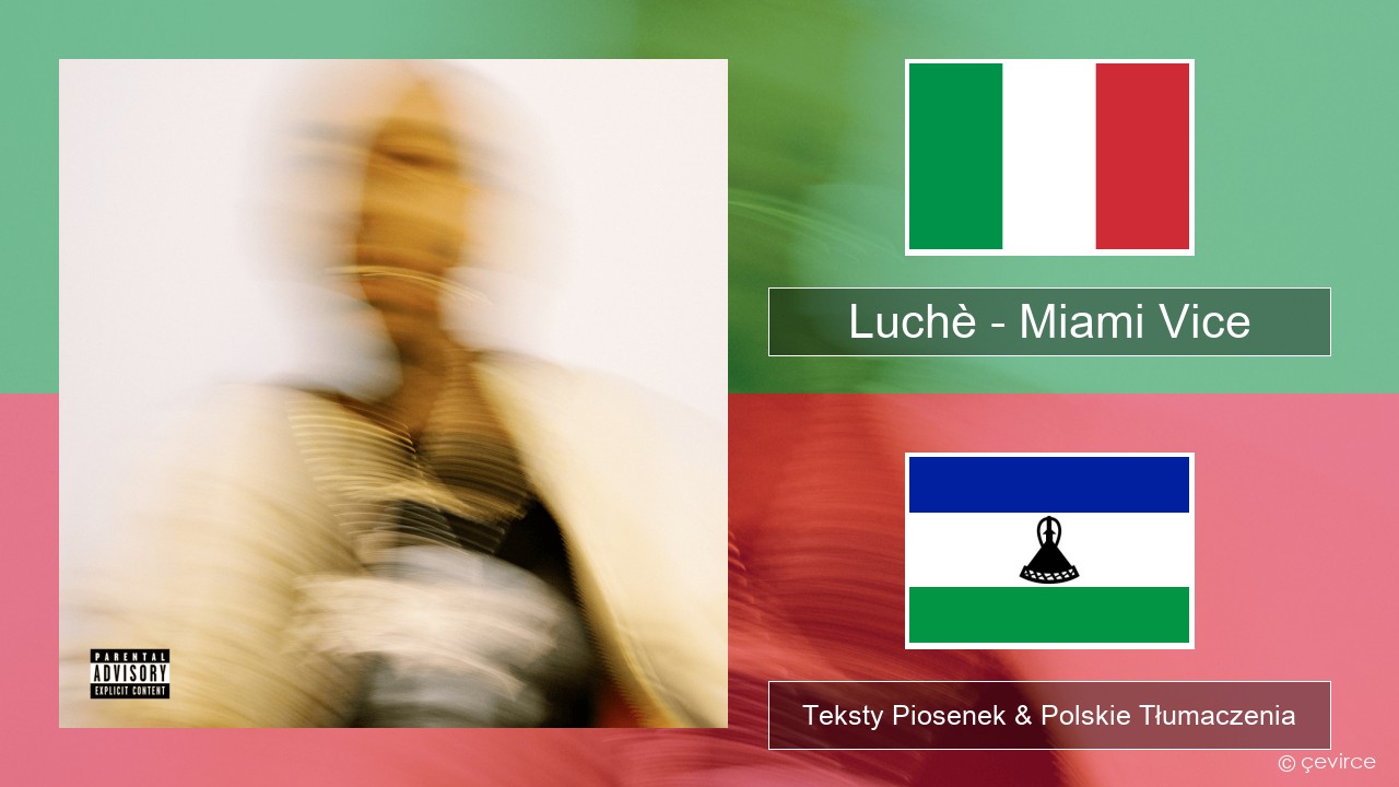Luchè – Miami Vice Włoski Teksty Piosenek & Polskie Tłumaczenia