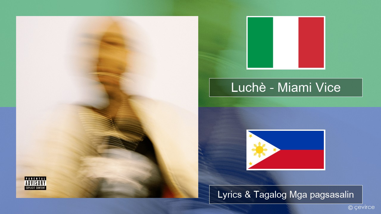 Luchè – Miami Vice Italyano Lyrics & Tagalog Mga pagsasalin