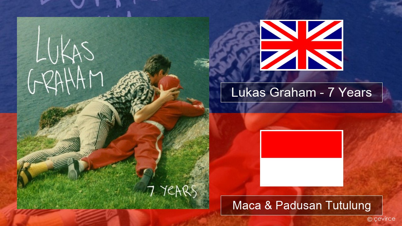 Lukas Graham – 7 Years Sing Maca & Padusan Tutulung