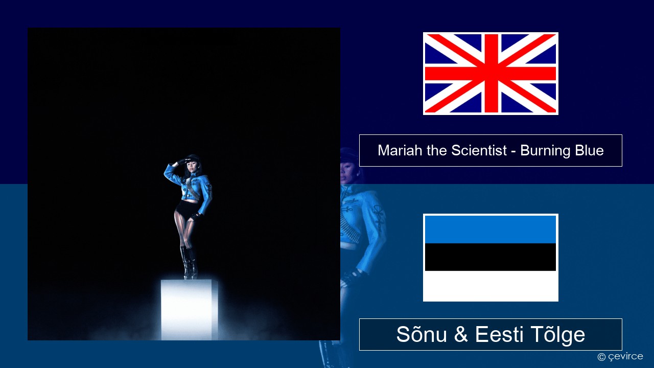 Mariah the Scientist – Burning Blue Inglise Sõnu & Eesti Tõlge