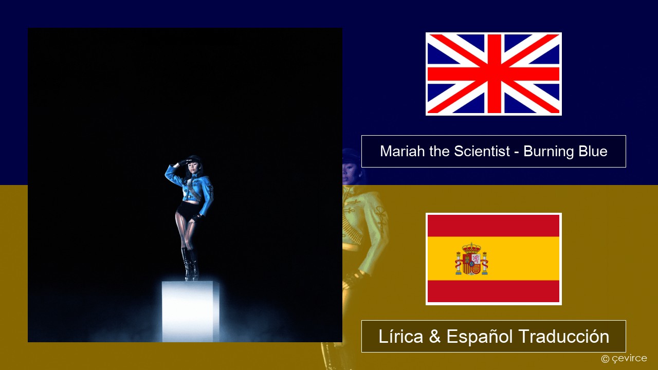 Mariah the Scientist – Burning Blue Ingl Lírica & Español Traducción