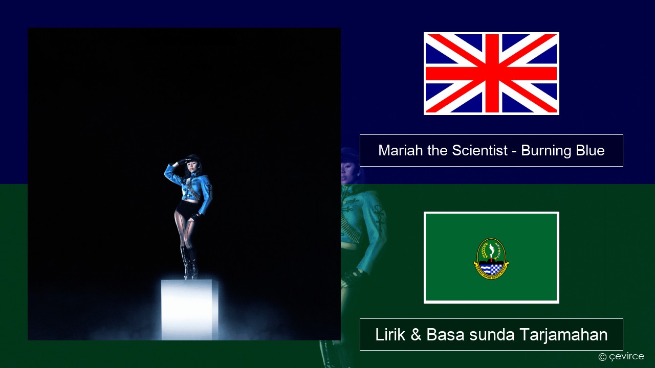 Mariah the Scientist – Burning Blue Basa inggris Lirik & Basa sunda Tarjamahan