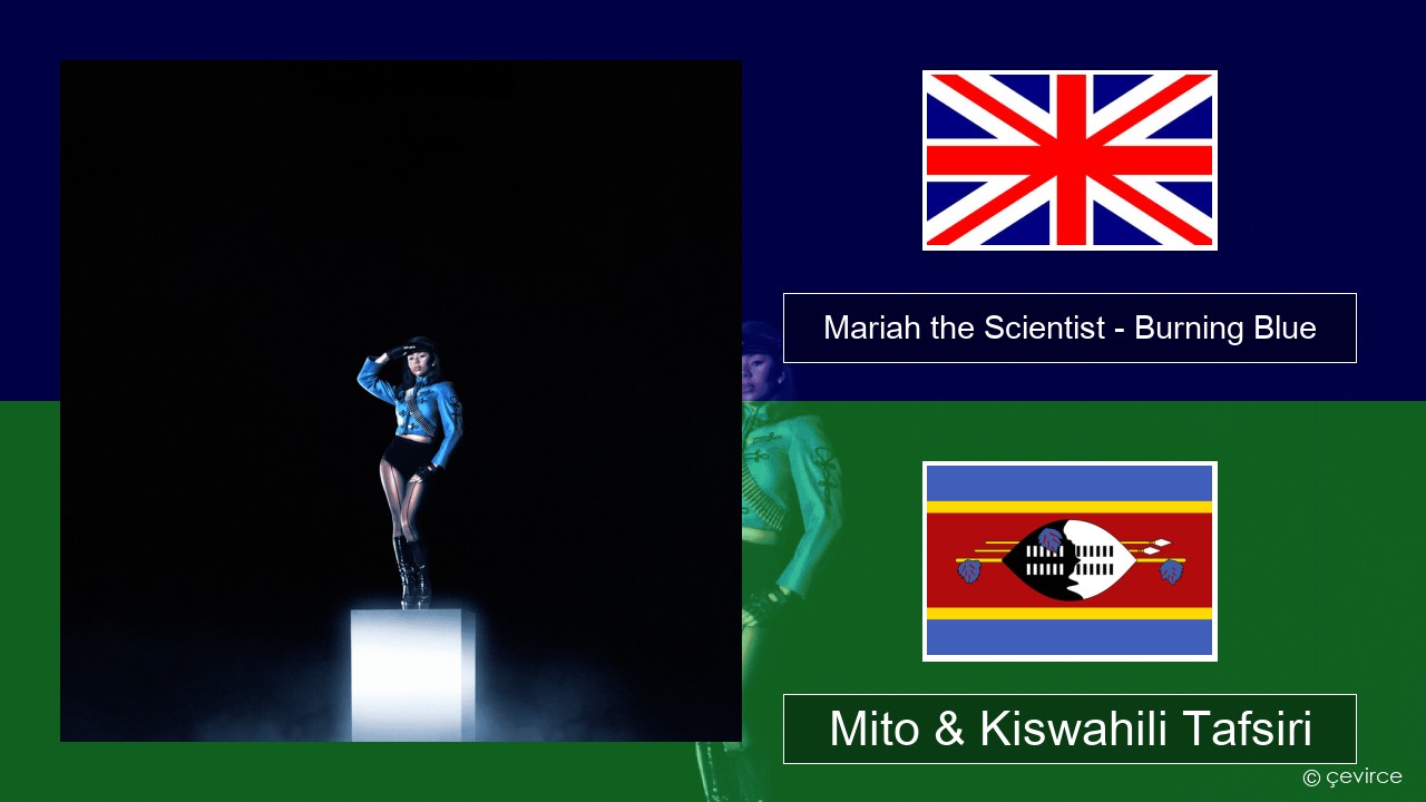Mariah the Scientist – Burning Blue Englishen Mito & Kiswahili Tafsiri