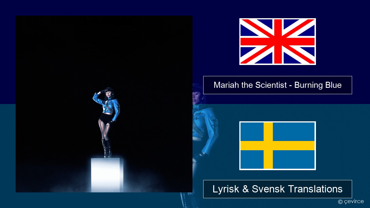 Mariah the Scientist – Burning Blue Engelsk Lyrisk & Svensk Translations