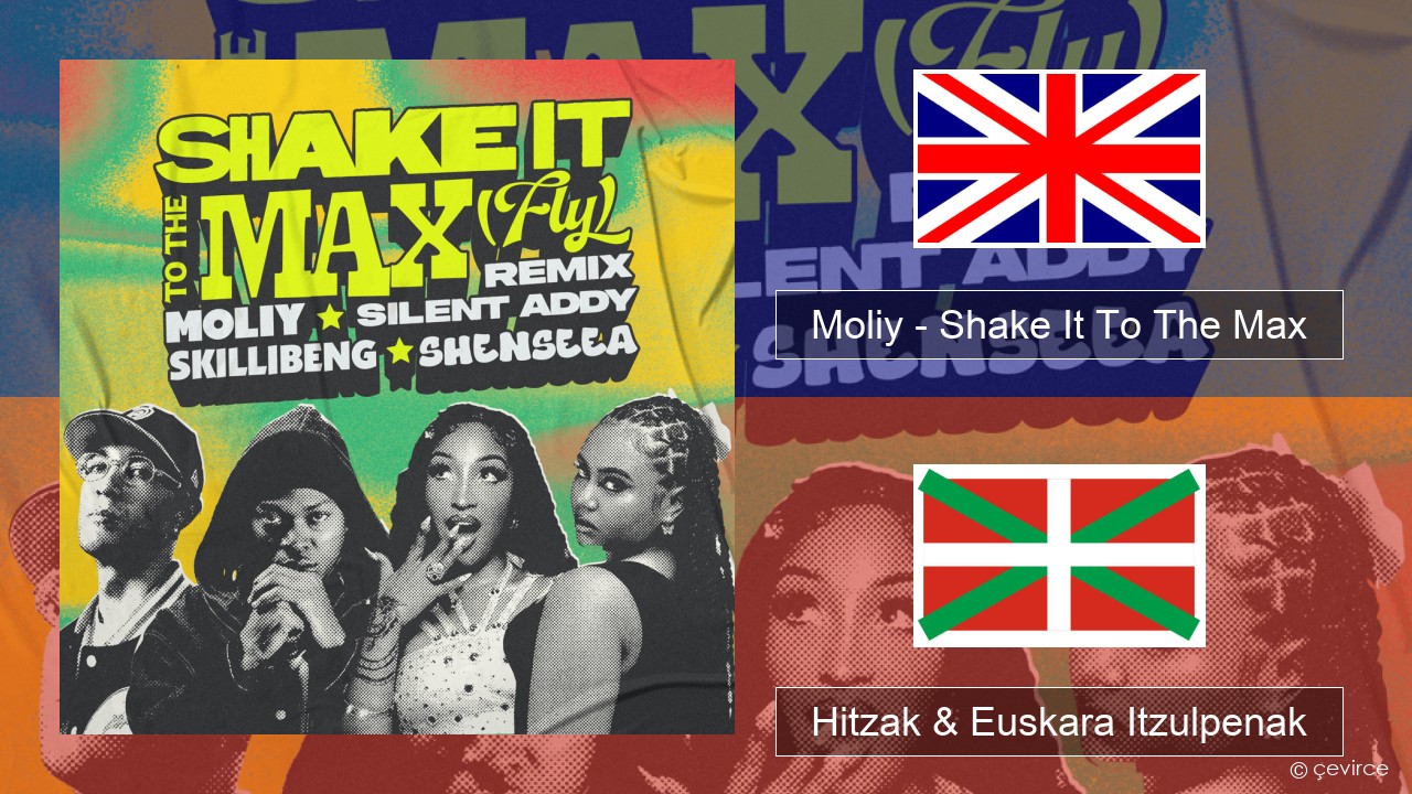 Moliy – Shake It To The Max (Skillibeng & Shenseea Remix) Ingelesa Hitzak & Euskara Itzulpenak