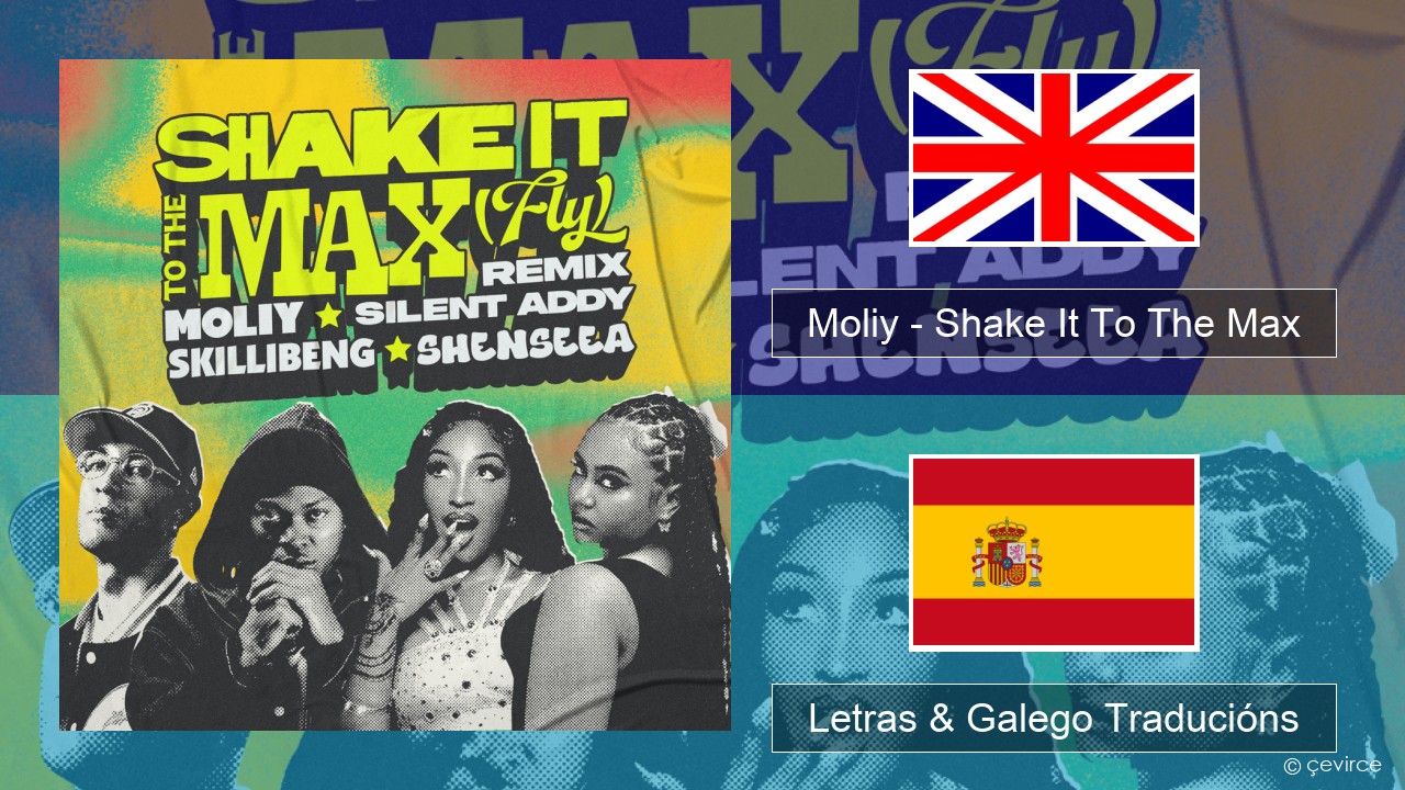 Moliy – Shake It To The Max (Skillibeng & Shenseea Remix) Inglés Letras & Galego Traducións