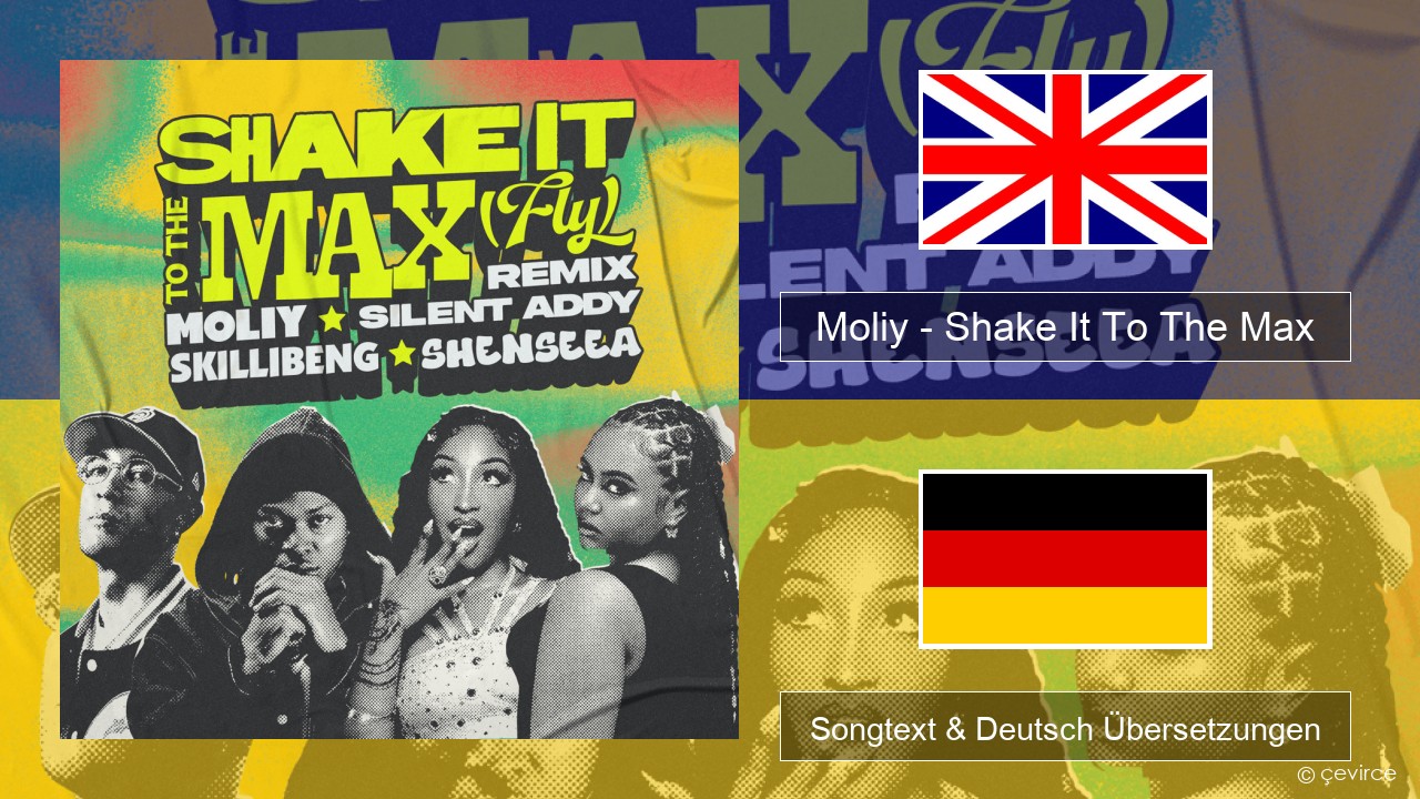 Moliy – Shake It To The Max (Skillibeng & Shenseea Remix) Englisch Songtext & Deutsch Übersetzungen