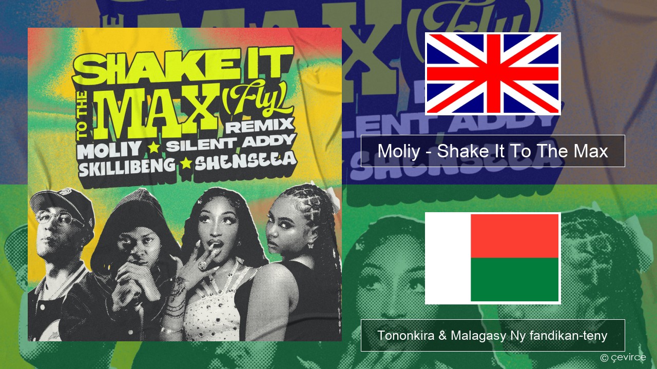 Moliy – Shake It To The Max (Skillibeng & Shenseea Remix) Malagasy Tononkira & Malagasy Ny fandikan-teny