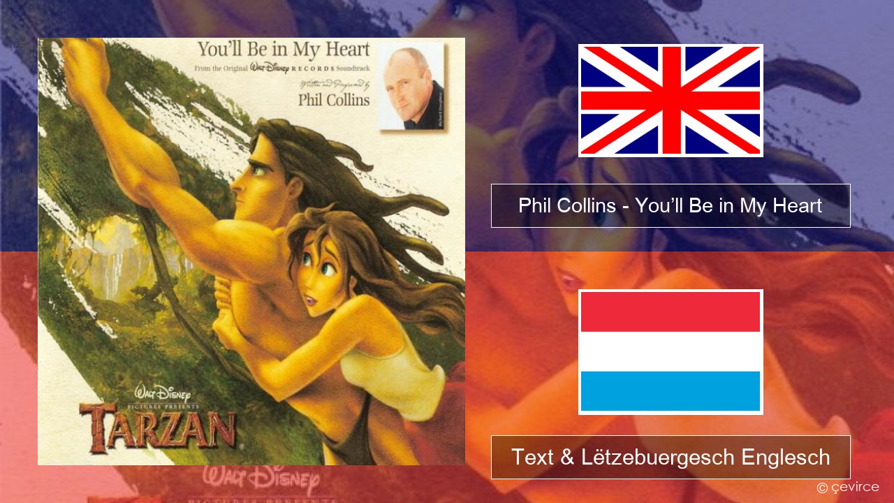 Phil Collins – You’ll Be in My Heart Englisch Text & Lëtzebuergesch Englesch