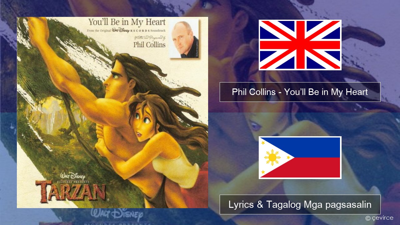 Phil Collins – You’ll Be in My Heart Ingles Lyrics & Tagalog Mga pagsasalin
