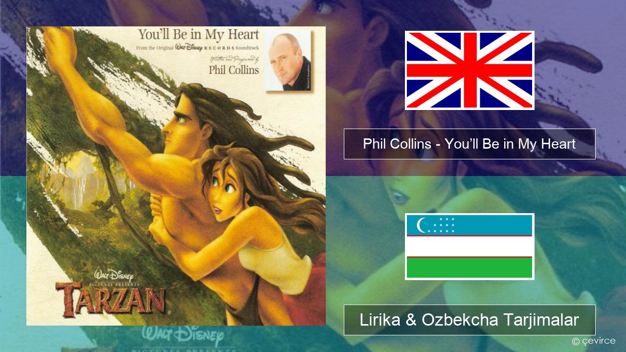 Phil Collins – You’ll Be in My Heart Ingliz tili Lirika & Ozbekcha Tarjimalar