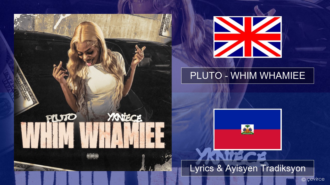 PLUTO – WHIM WHAMIEE Angle Lyrics & Ayisyen Tradiksyon