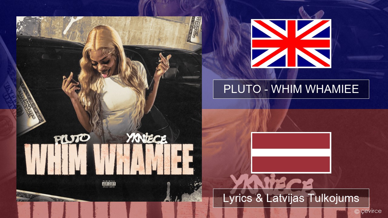 PLUTO – WHIM WHAMIEE Angļu Lyrics & Latvijas Tulkojums