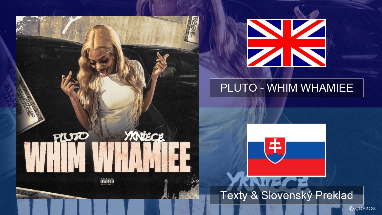 PLUTO – WHIM WHAMIEE Anglický Texty & Slovenský Preklad