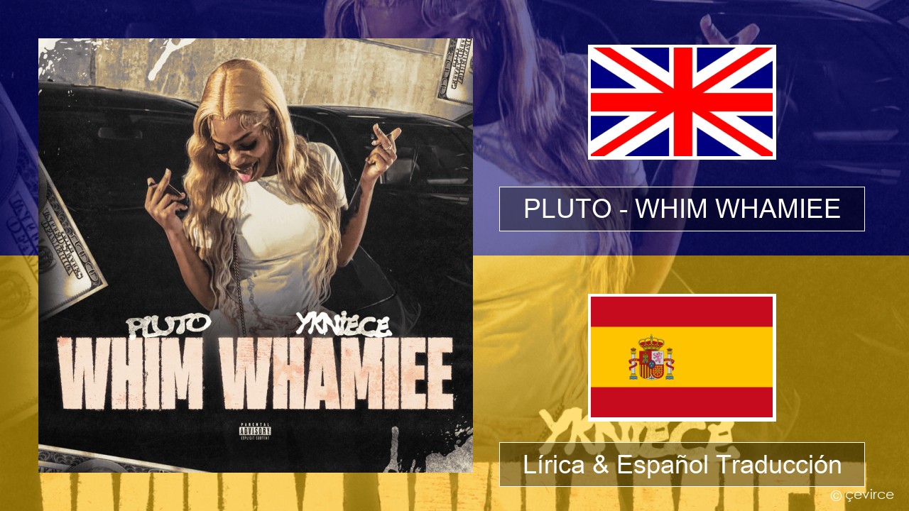 PLUTO – WHIM WHAMIEE Ingl Lírica & Español Traducción