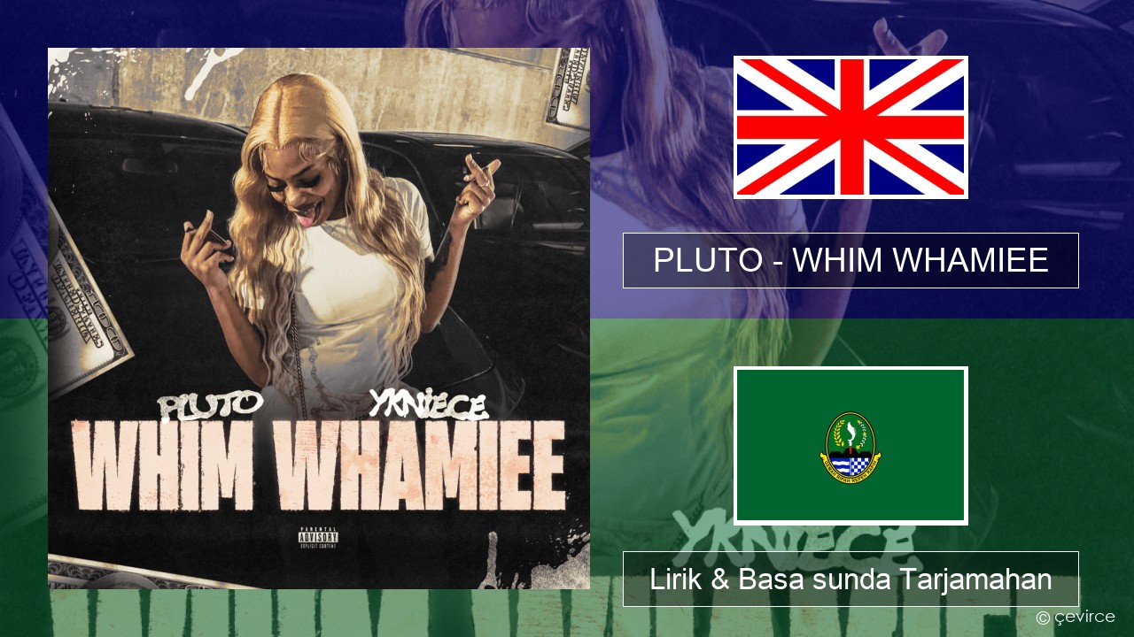 PLUTO – WHIM WHAMIEE Basa inggris Lirik & Basa sunda Tarjamahan