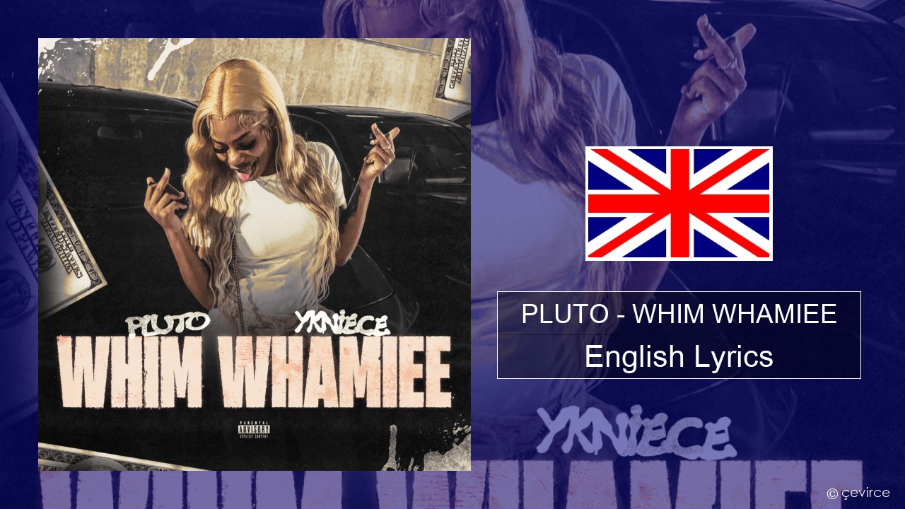 PLUTO – WHIM WHAMIEE English Lyrics
