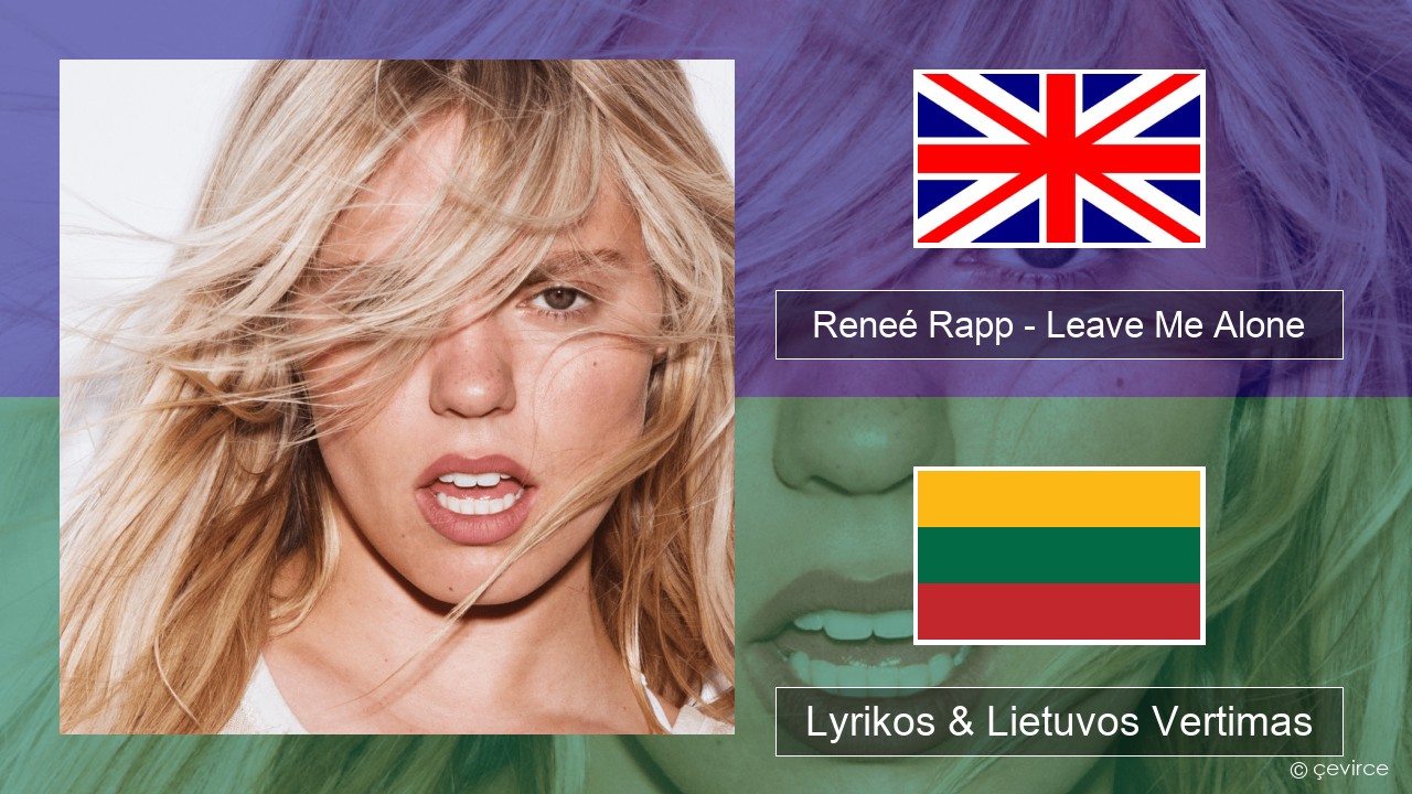 Reneé Rapp – Leave Me Alone Anglų Lyrikos & Lietuvos Vertimas