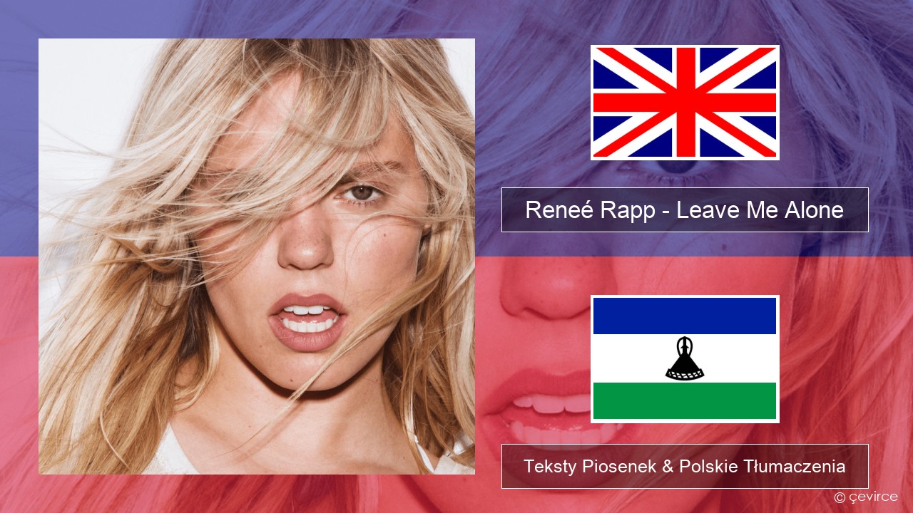 Reneé Rapp – Leave Me Alone Polski Teksty Piosenek & Polskie Tłumaczenia
