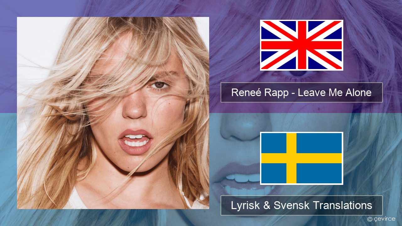 Reneé Rapp – Leave Me Alone Engelsk Lyrisk & Svensk Translations