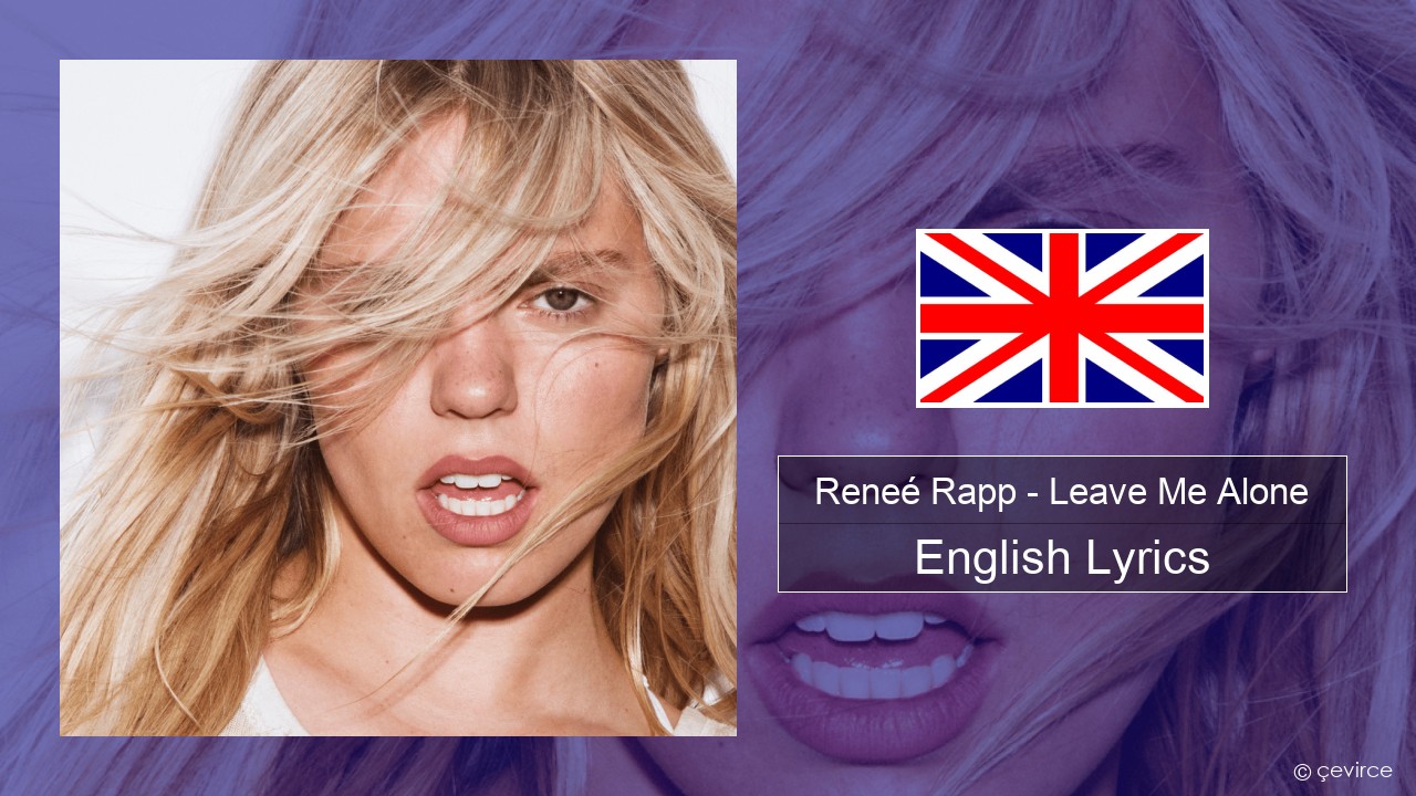 Reneé Rapp – Leave Me Alone English Lyrics