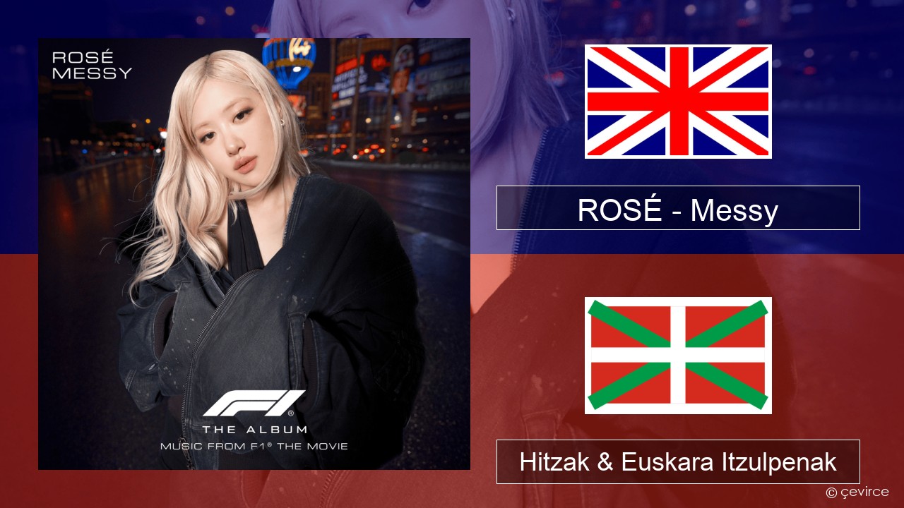 ROSÉ – Messy Ingelesa Hitzak & Euskara Itzulpenak