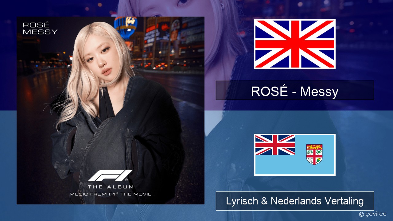 ROSÉ – Messy Engels Lyrisch & Nederlands Vertaling