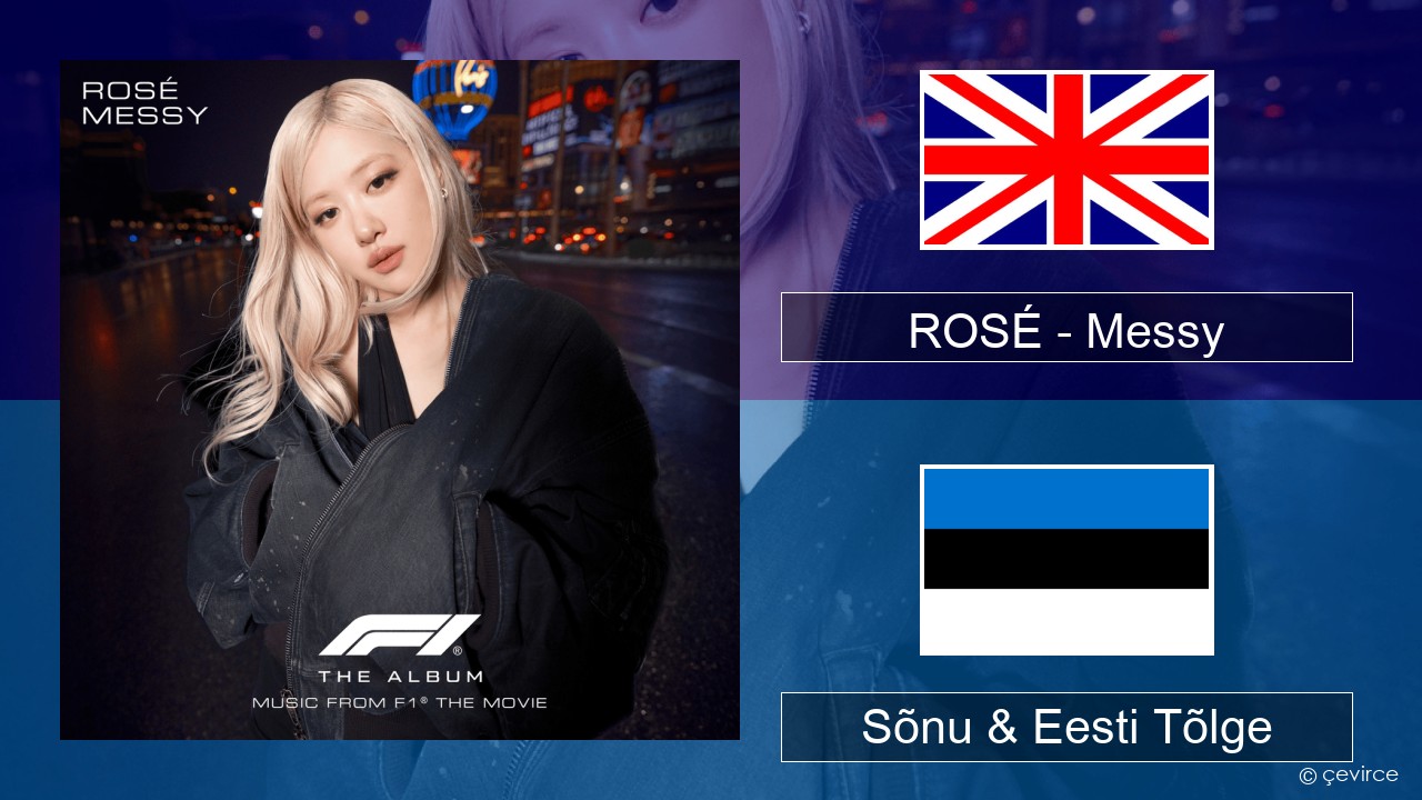 ROSÉ – Messy Inglise Sõnu & Eesti Tõlge