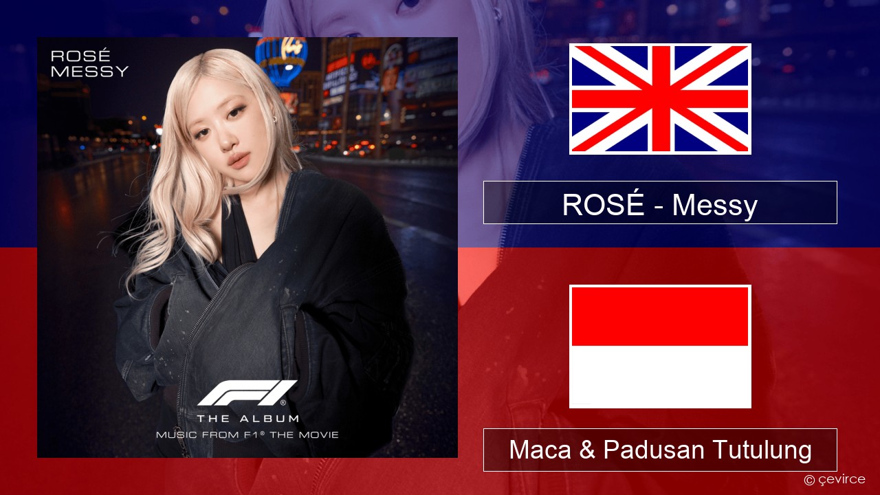 ROSÉ – Messy Sing Maca & Padusan Tutulung