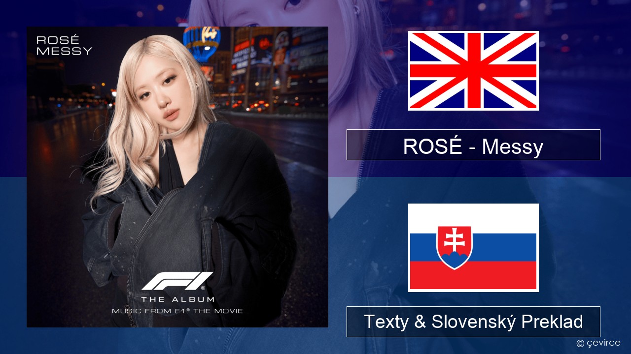 ROSÉ – Messy Anglický Texty & Slovenský Preklad