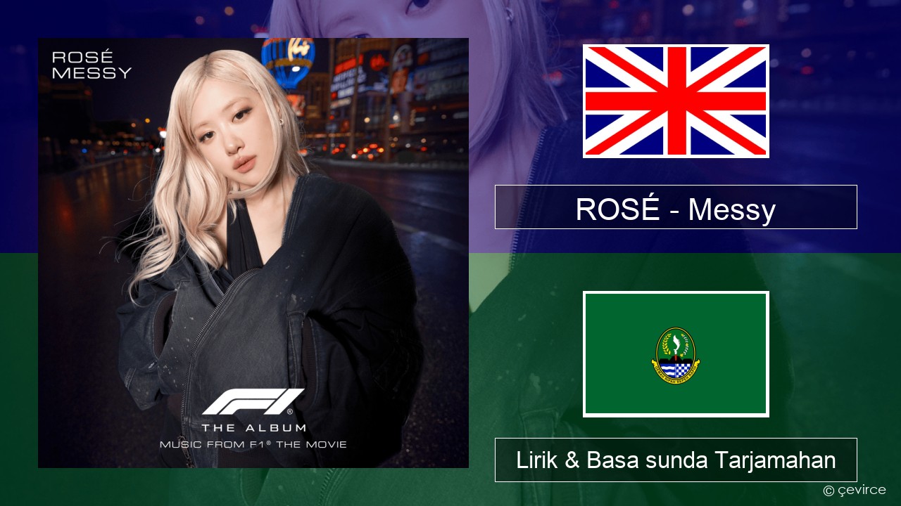 ROSÉ – Messy Basa inggris Lirik & Basa sunda Tarjamahan