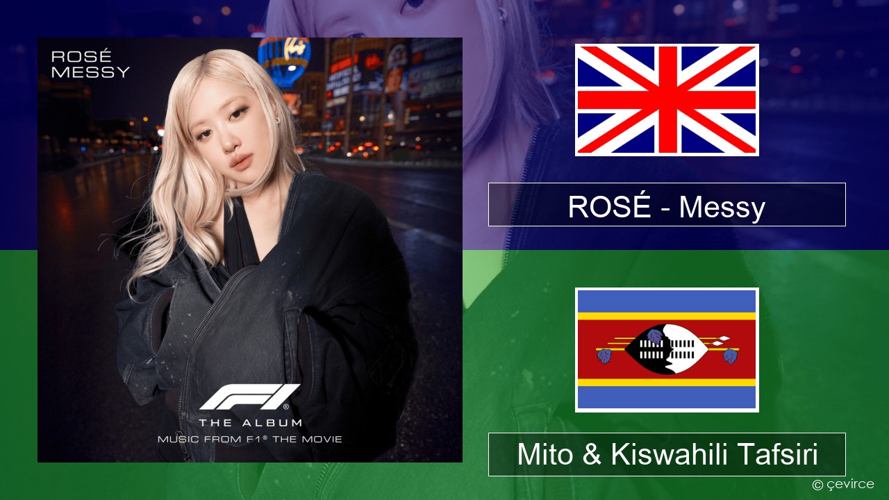 ROSÉ – Messy Englishen Mito & Kiswahili Tafsiri