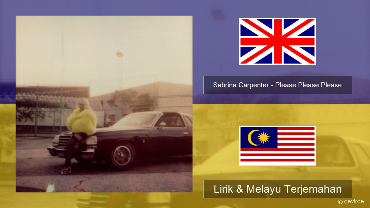 Sabrina Carpenter – Please Please Please Francais Lirik & Melayu (Malay) Terjemahan