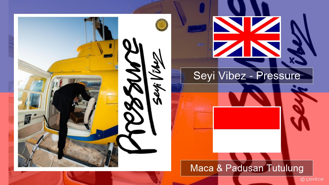 Seyi Vibez – Pressure Sing Maca & Padusan Tutulung
