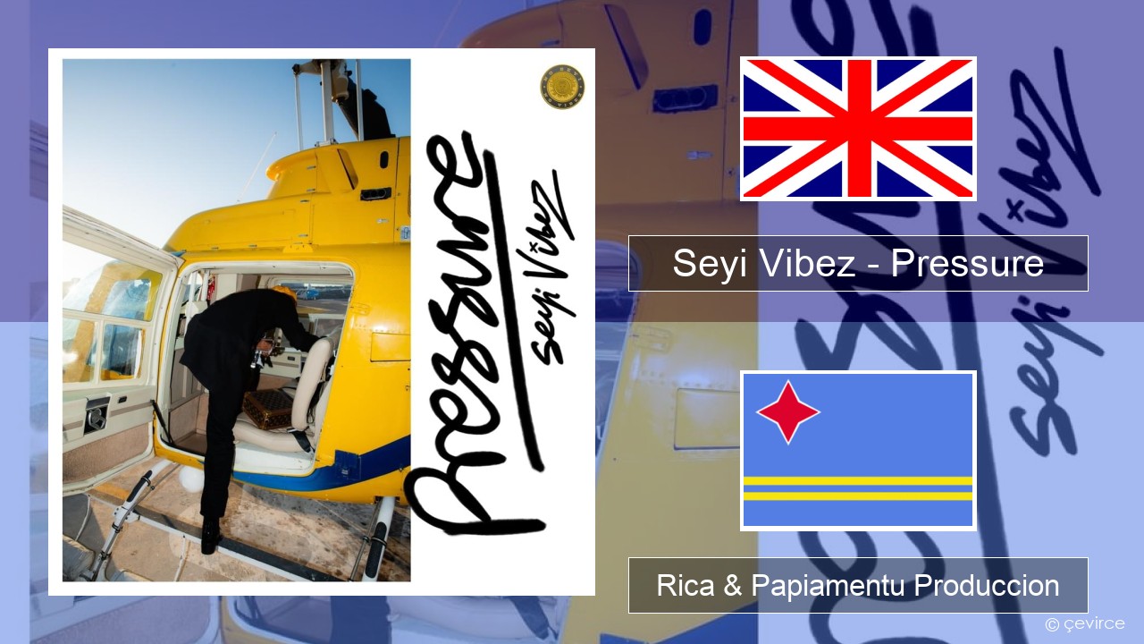 Seyi Vibez – Pressure Ing Rica & Papiamentu Produccion