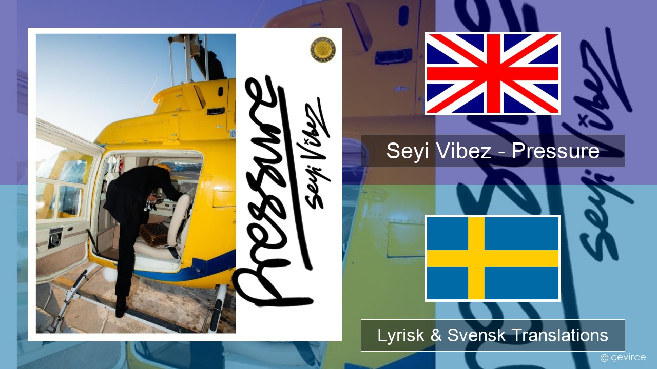 Seyi Vibez – Pressure Engelsk Lyrisk & Svensk Translations