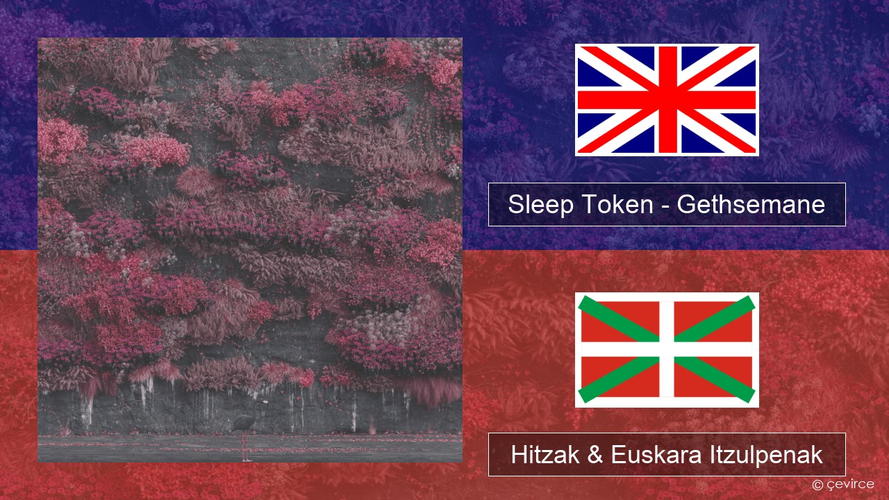 Sleep Token – Gethsemane Ingelesa Hitzak & Euskara Itzulpenak