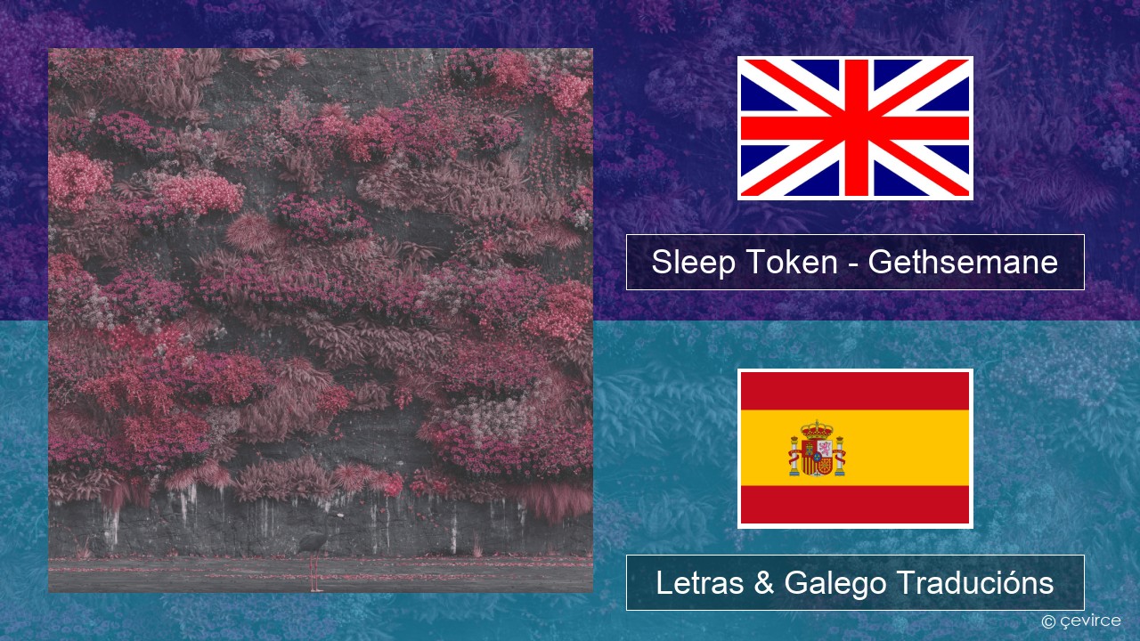 Sleep Token – Gethsemane Inglés Letras & Galego Traducións
