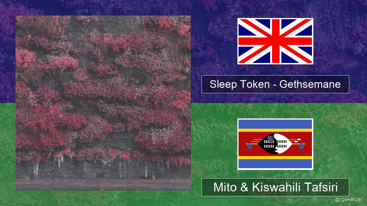 Sleep Token – Gethsemane Englishen Mito & Kiswahili Tafsiri