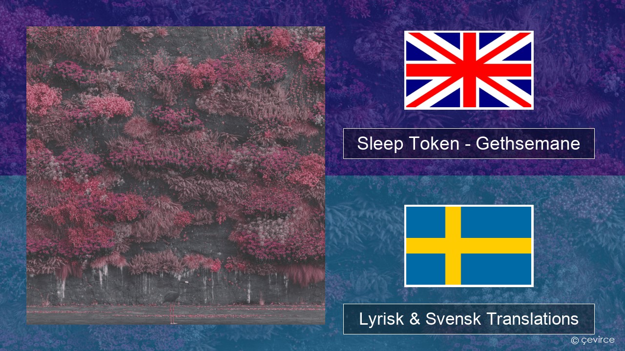 Sleep Token – Gethsemane Engelsk Lyrisk & Svensk Translations