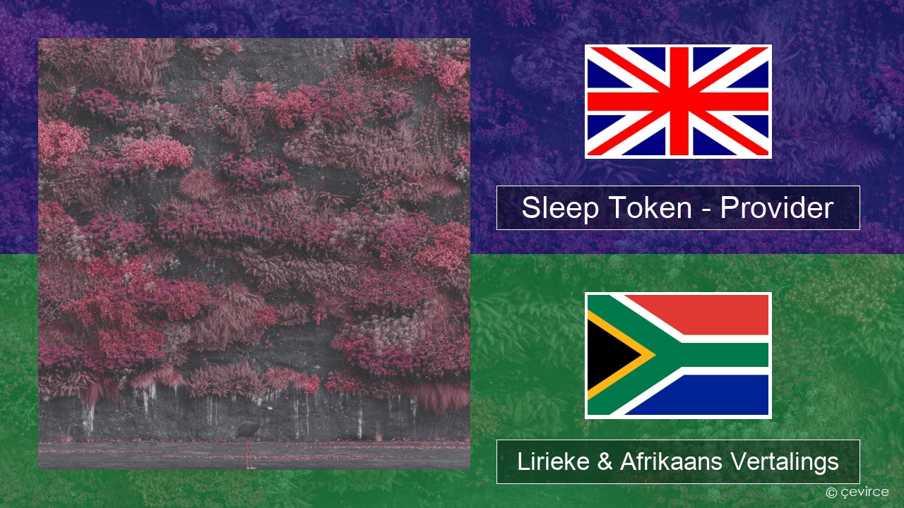 Sleep Token – Provider Engels Lirieke & Afrikaans Vertalings