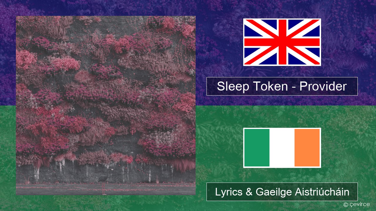 Sleep Token – Provider Béarla Lyrics & Gaeilge Aistriúcháin