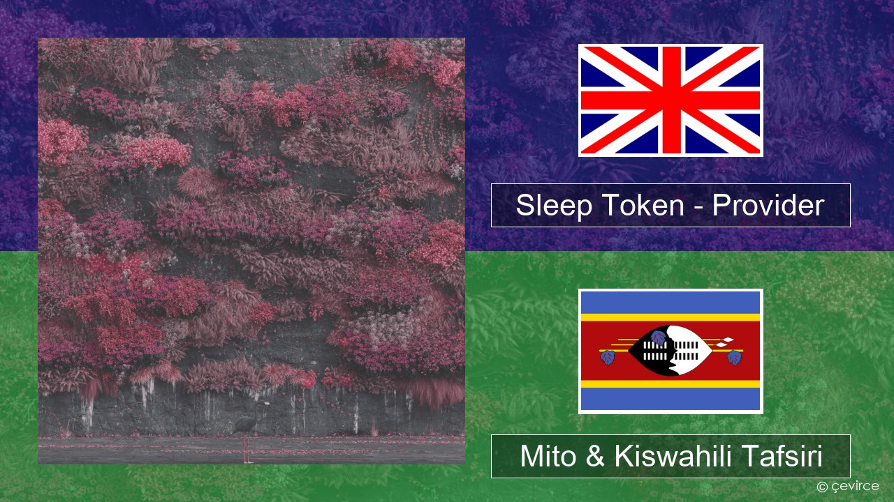 Sleep Token – Provider Englishen Mito & Kiswahili Tafsiri
