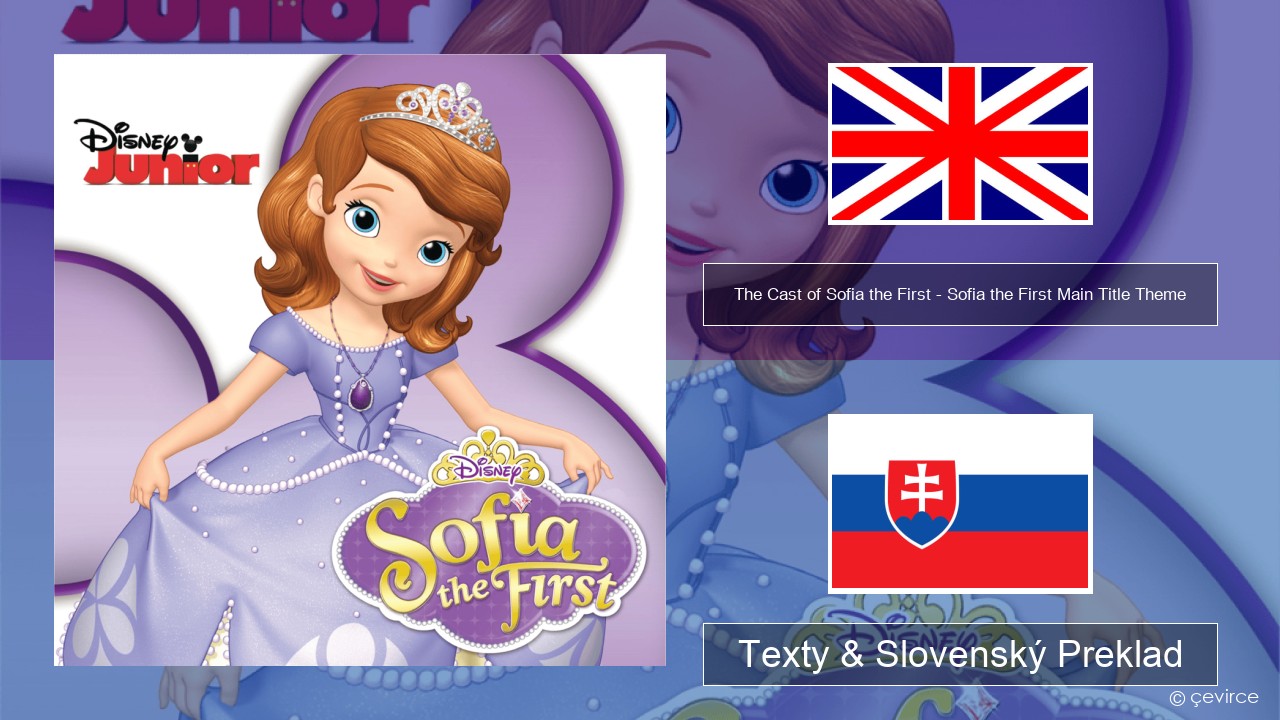 The Cast of Sofia the First – Sofia the First Main Title Theme Anglický Texty & Slovenský Preklad