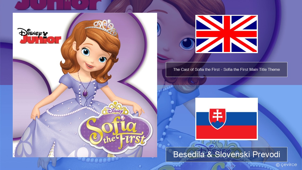 The Cast of Sofia the First – Sofia the First Main Title Theme Slovenščina Besedila & Slovenski Prevodi