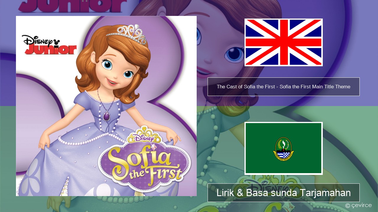 The Cast of Sofia the First – Sofia the First Main Title Theme Basa inggris Lirik & Basa sunda Tarjamahan
