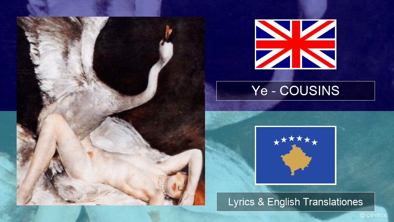 Ye – COUSINS Anglorum Lyrics & English Translationes