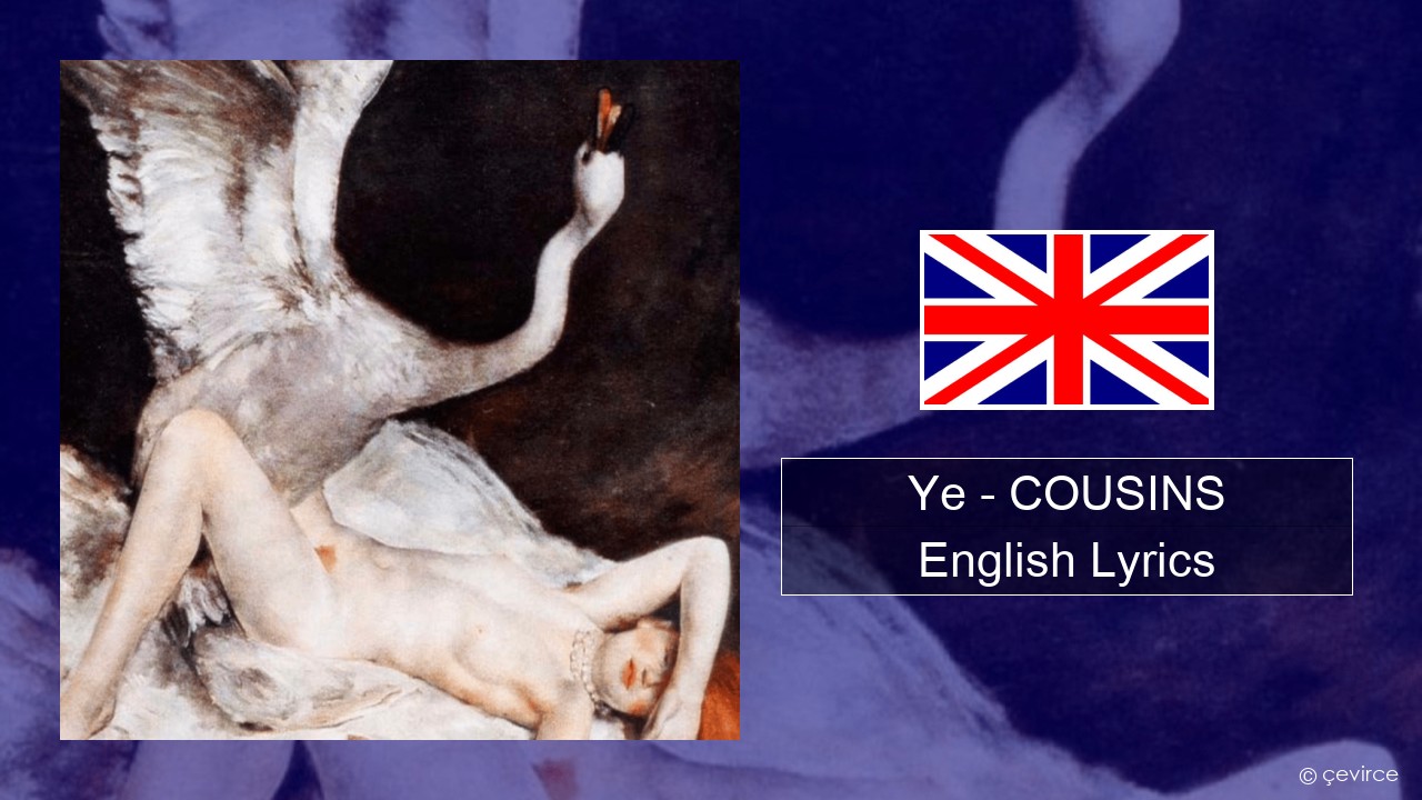Ye – COUSINS English Lyrics