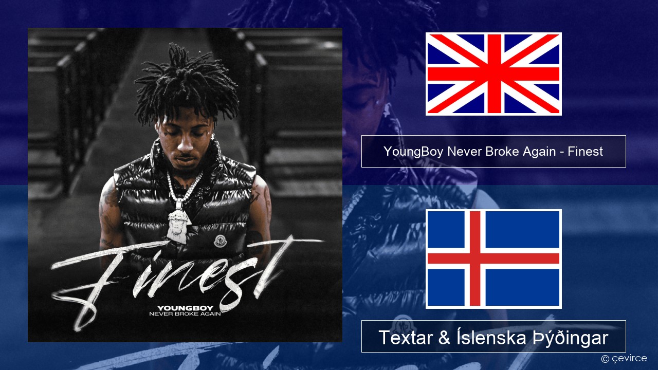 YoungBoy Never Broke Again – Finest Íslenska Textar & Íslenska Þýðingar