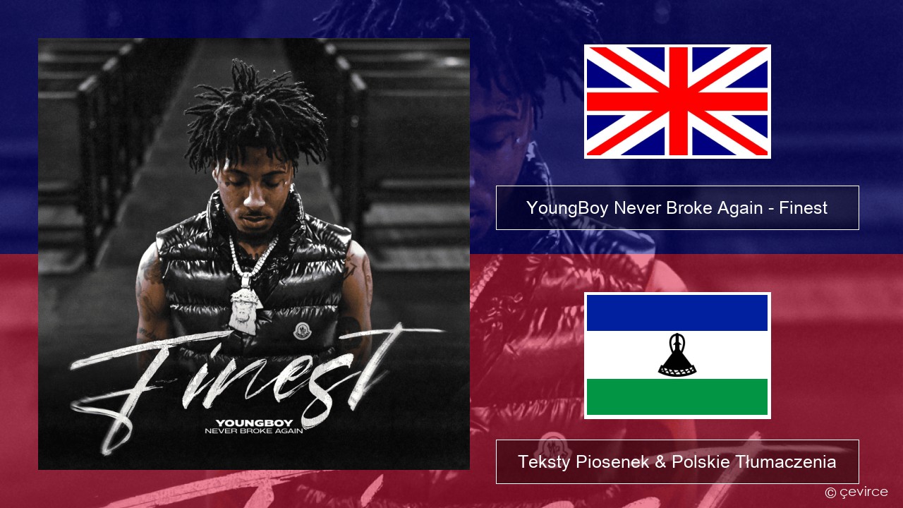 YoungBoy Never Broke Again – Finest Polski Teksty Piosenek & Polskie Tłumaczenia